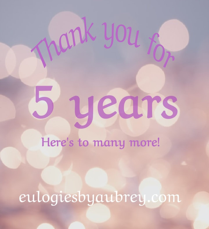 Eulogies by Aubrey's 5 Anniversary Celebration